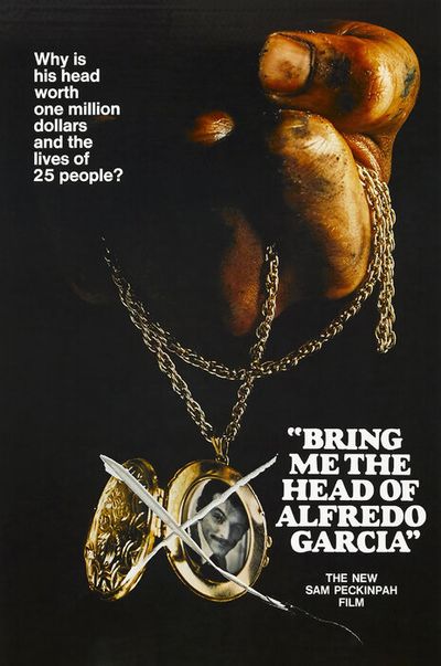 Bring Me the Head of Alfredo Garcia - Sam Peckinpah (1975)
