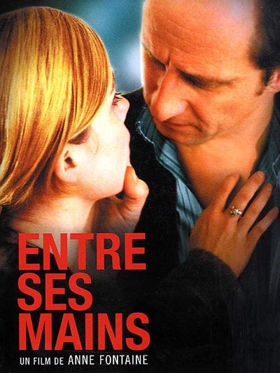 Entre ses mains - Anne Fontaine (2005)