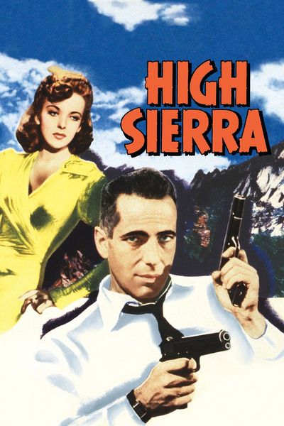High Sierra - Raoul Walsh (1941)