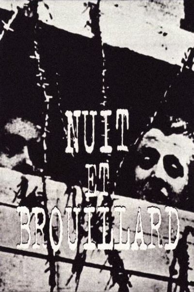 Nuit et Brouillard - Alain Resnais (1956)