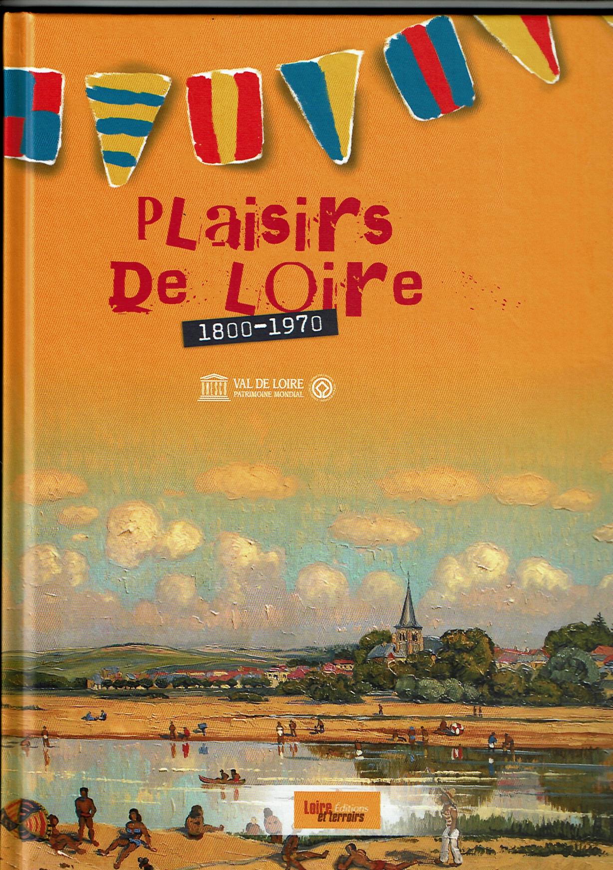 10COLLECTIF -plaisirs de LOIRE 1800-1970