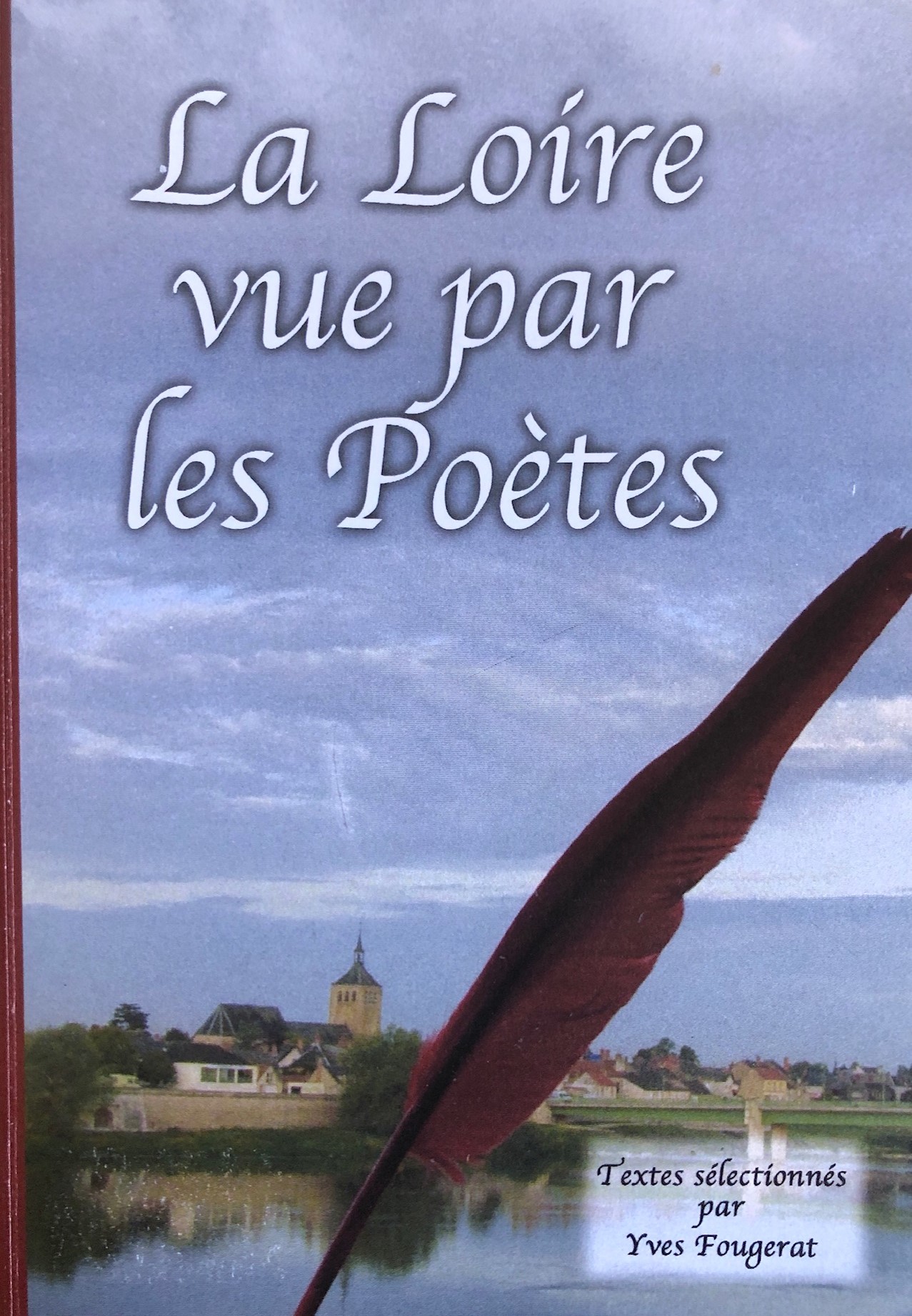 FOUGERAT - la Loire vue par les poètes IMG_1459