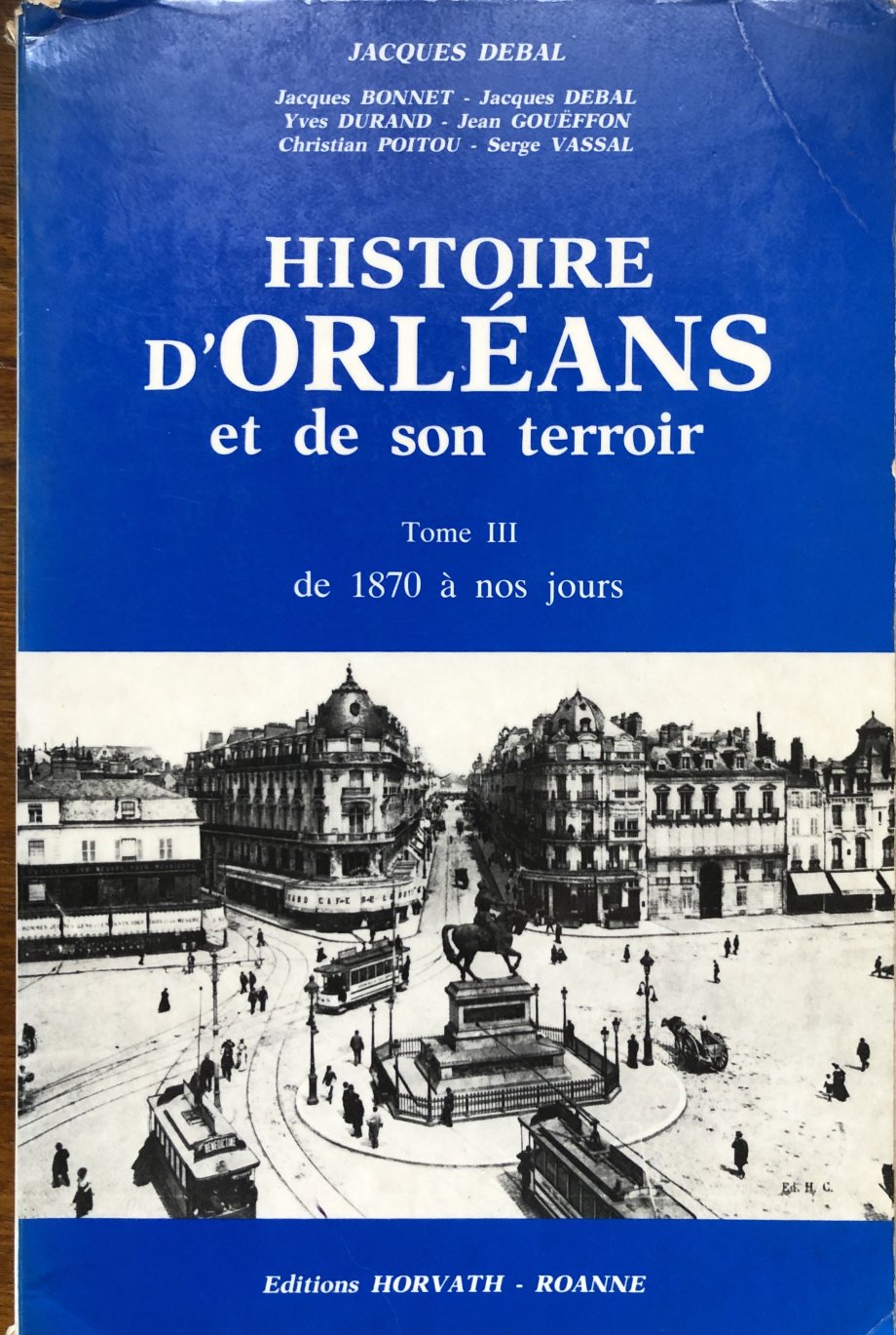 ORLEANS DEBAL Histoire d orleans tome 3 IMG_2948