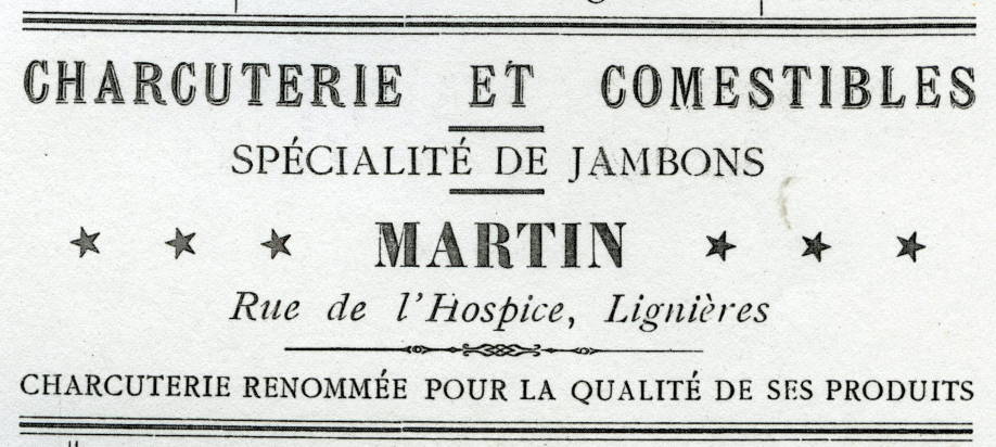 Fin 1905, le charcutier Jules MARTIN (1880/1939) ouvre une nouvelle boutique, en bas de la rue de l'Hospice.
Publicité - Livret fête du 19/09/1920
Coll. Romain PERSONNAT
