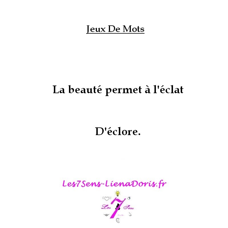 02 - Jeux de Mots beauté éclat éclore Les7Sens LienaDoris.jpg