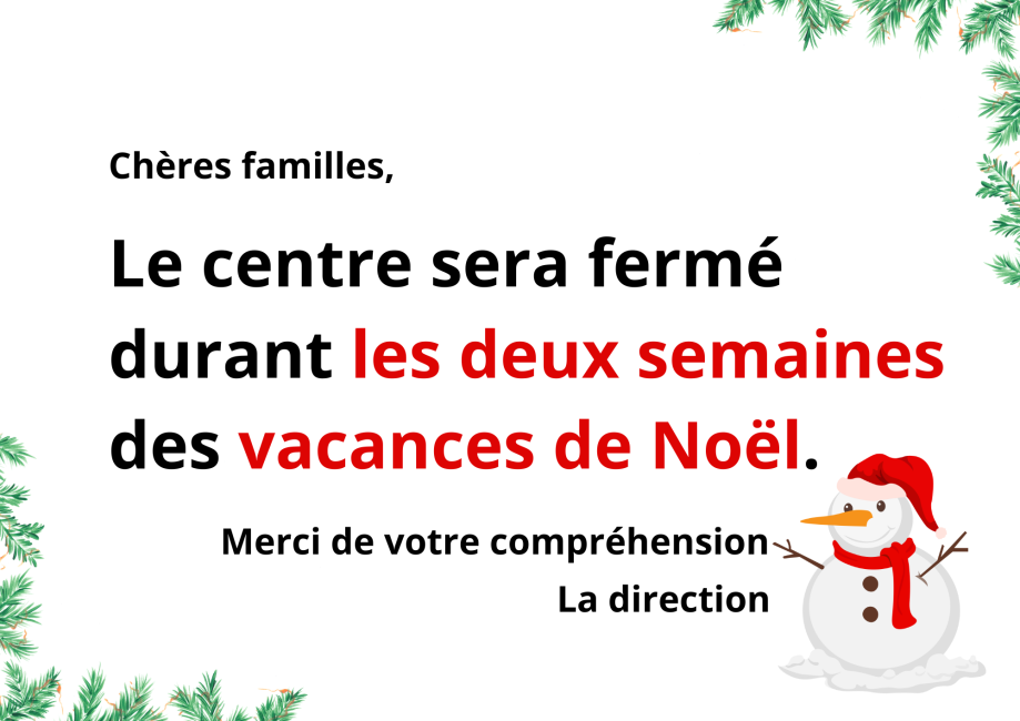 Le centre sera fermé durant les vacances de Noël (1)