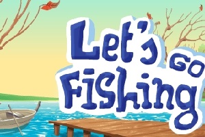 Let’s go fishing.jpg