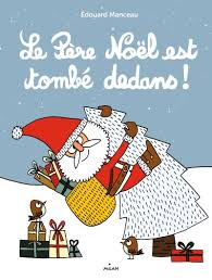 le pere noel est tombe dedans