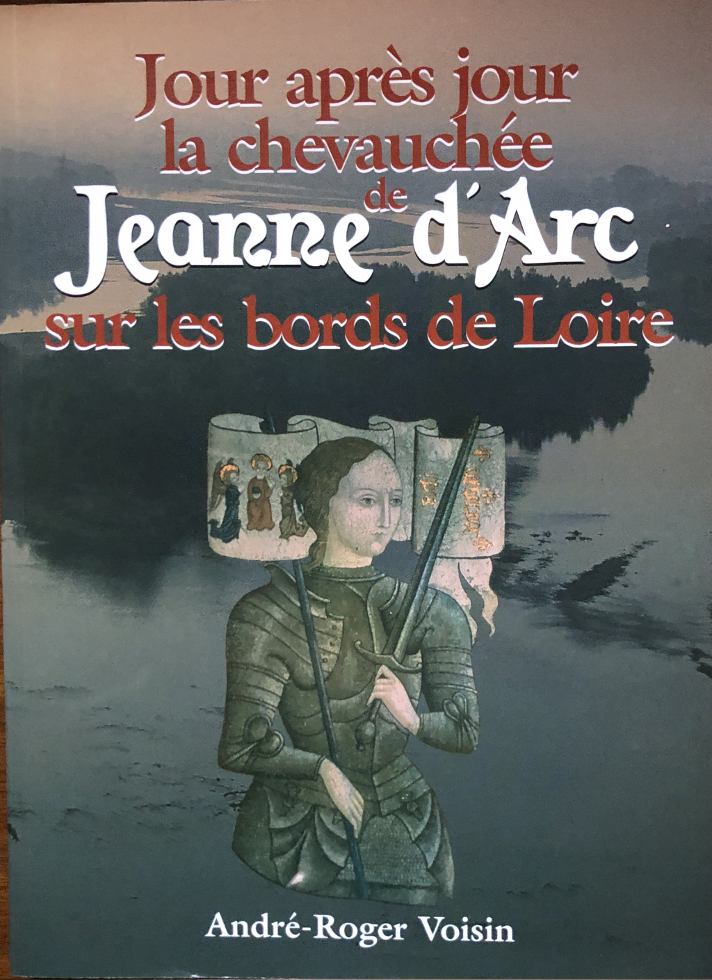 VOISIN André Roger Jeanne d'arc sur bords de Loire